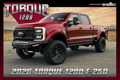 2026 Ford F-250SD Lariat Shelby Torque 1200 Pickup